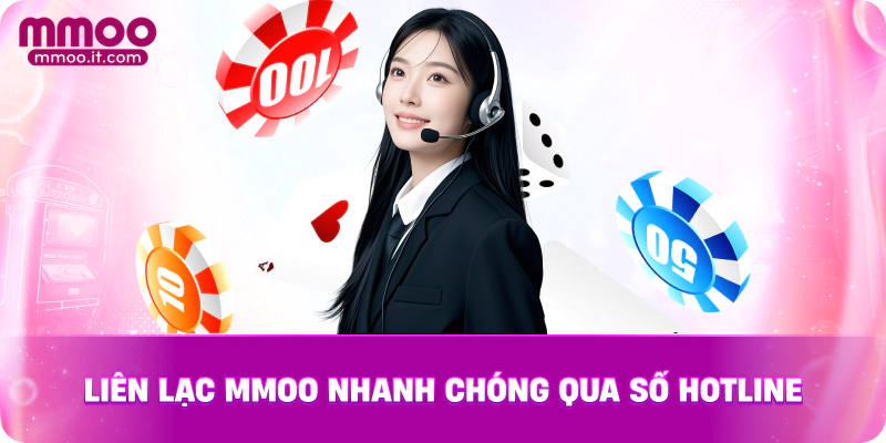 Liên lạc MMOO nhanh chóng qua số hotline